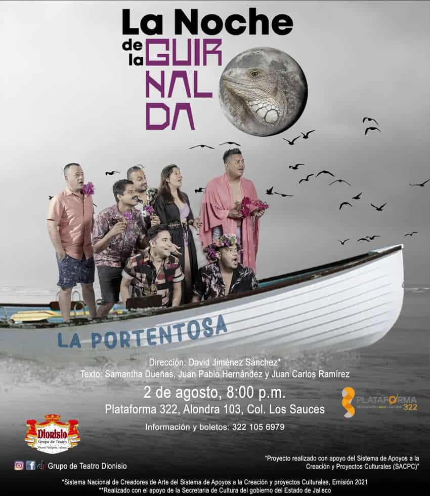 A theatrical promotional poster for "La Noche de la Guirnalda" (The Night of the Garland) by Grupo de Teatro Dionisio, featuring a surreal scene. At the top, the title "La Noche de la Guirnalda" is prominently displayed next to an image of a stylized, reptilian-like creature on a full moon. Below, a group of diverse actors, some with exaggerated or whimsical expressions, are seated and standing within a small white boat labeled "LA PORTENTOSA," which appears to be floating in a dark, mysterious setting under a sky with silhouetted birds. The bottom of the poster provides details: "Dirección: David Jiménez Sánchez", "Texto: Samantha Dueñas, Juan Pablo Hernández y Juan Carlos Ramírez", "2 de agosto, 8:00 p.m.", "Plataforma 322, Alondra 103, Col. Los Sauces", "Información y boletos: 322 105 6979."