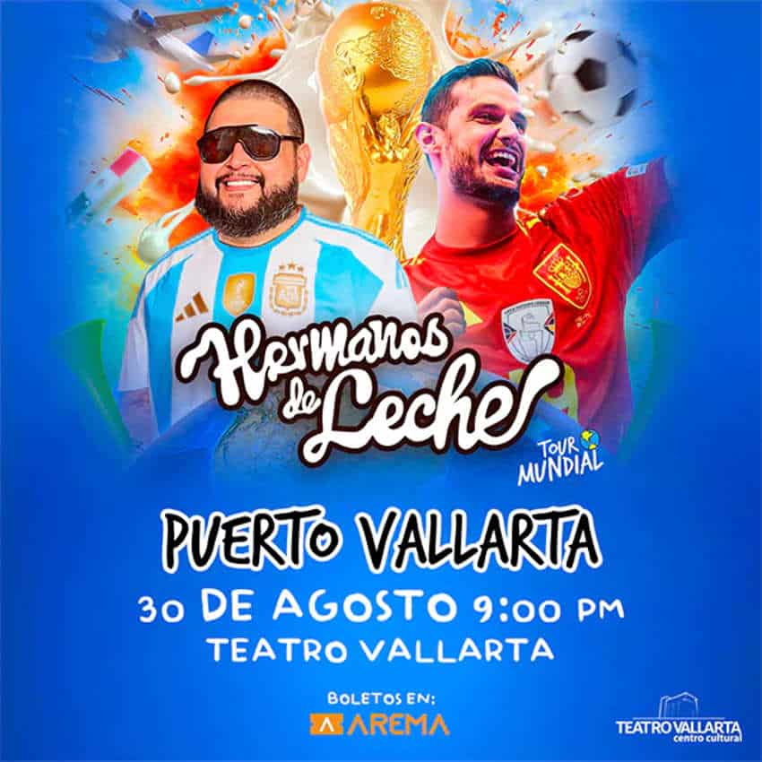 A promotional poster for the "Hermanos de Leche Tour Mundial" comedy show in Puerto Vallarta. The poster features two smiling male comedians: one on the left wearing an Argentina soccer jersey and sunglasses, the other on the right in a red Spain soccer jersey. Between them, a golden World Cup trophy is visible, and in the background, elements like a soccer ball and stadium lights suggest a sports theme.